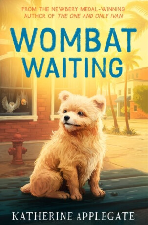 Wombat Waiting - Katherine Applegateová