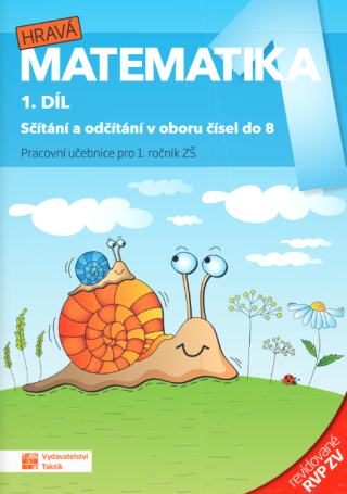 Hravá matematika 1 - pracovní učebnice - 1. díl - revidované RVP ZV - 