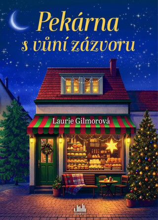 Pekárna s vůní zázvoru - Laurie Gilmorová