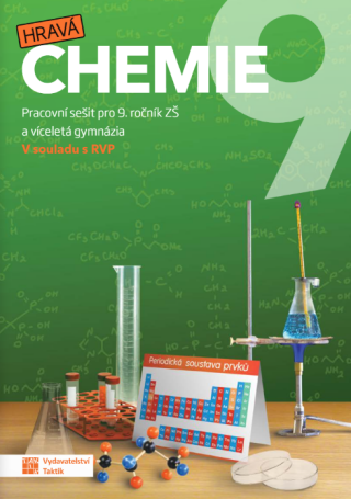 Hravá chemie 9 - pracovní sešit - Jitka Macenauerová,Jiří Fuksa,Kateřina Zimplová,Jana Jandová,Dagmar Víšková,Bronislav Šenkeřík,Renata Zemková
