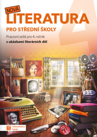 Nová literatura 4 - pracovní sešit - Eva Talpová,Eva Frnková,Kateřina Štrpková,Jaroslav Kalužík,Eva Jiříčková,Veronika Mazalová,Jiří Okrouhlý