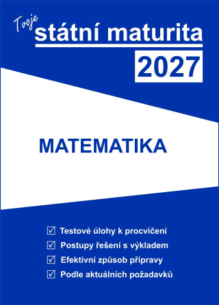 Tvoje státní maturita 2027 - Matematika - 