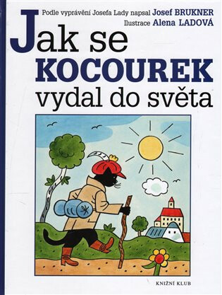 Jak se kocourek vydal do světa - Josef Brukner,Alena Ladová