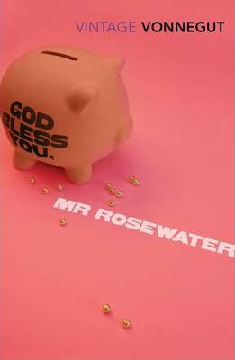 God Bless You, Mr Rosewater - Kurt Vonnegut Jr.