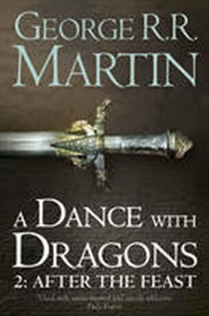 A Dance with Dragons, part 2: After the Feast - George R. R. Martin