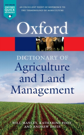 A Dictionary of Agriculture and Land Management - Davis Andrew,Will Manley,Katharine Foot