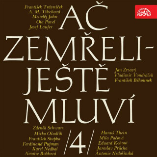 Ač zemřeli - ještě mluví IV. - 