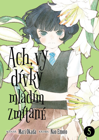 Ach, vy dívky mládím zmítané 5 - Mari Okada,Nao Emoto