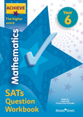 Achieve Maths Question Workbook Higher (SATs) - Steph King,Solvemaths Ltd