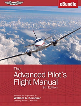 ADVANCED PILOTS FLIGHT MANUAL - WILLIAM K. KERSHNER
