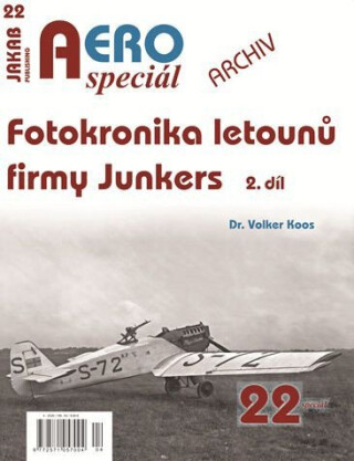 AEROspeciál 22 Fotokronika letounů firmy Junkers 2. díl - Koos Volker