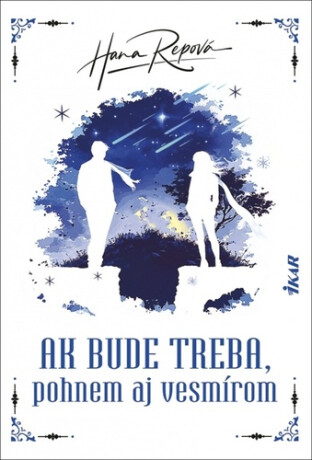 Ak bude treba, pohnem aj vesmírom - Hana Repová