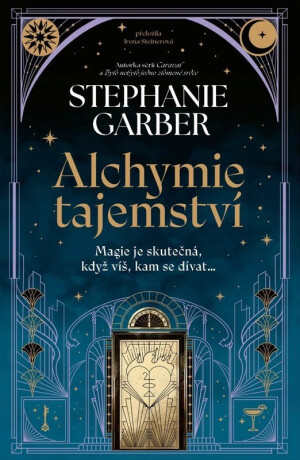 Alchymie tajemství - Stephanie Garberová