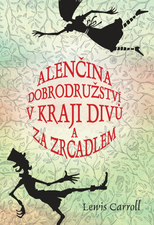 Alenčina dobrodružství v kraji divů a za zrcadlem - Ladislav Vlna,Lewis Carroll