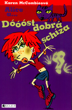 Alice a... Dóóóst dobrá schíza - Karen McCombieová