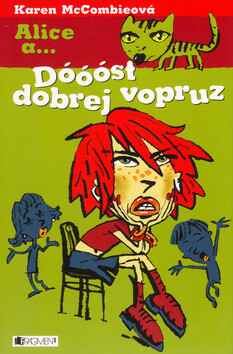 Alice a... Dóoóst dobrej vopruz - Karen McCombieová