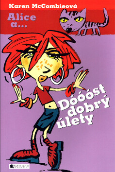 Alice a... Dóóóst dobrý úlety - Karen McCombieová