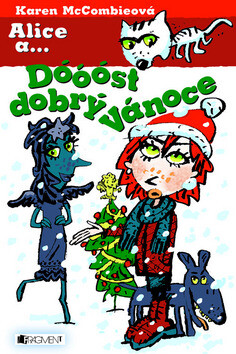 Alice a... Dóóóst dobrý Vánoce - Karen McCombieová