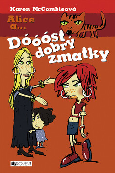 Alice a... Dóóóst dobrý zmatky - Karen McCombieová