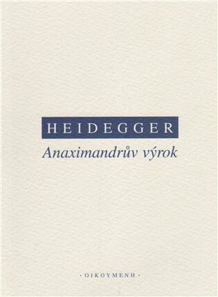 Anaximandrův výrok - Martin Heidegger