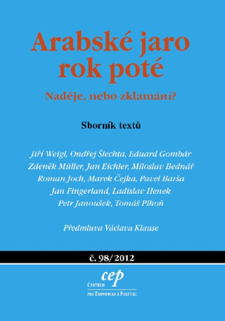 Arabské jaro rok poté - Zdeněk Müller,Jan Eichler,Jiří Weigl,Eduard Gombár,Ondřej Šlechta