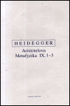 Aristotelova Metafyzika IX, 1-3 - Martin Heidegger