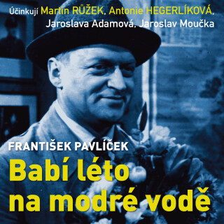 Babí léto na modré vodě - František Pavlíček
