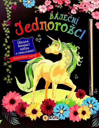 Báječní jednorožci - Úžasná škrábací knížka a omalovánky - 