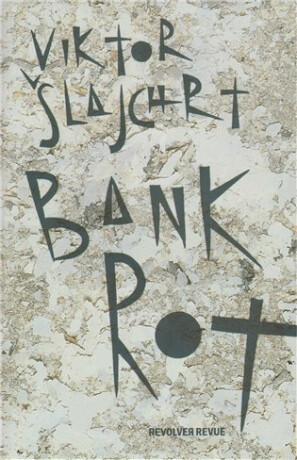 Bankrot - Viktor Šlajchrt,Viktor Karlík