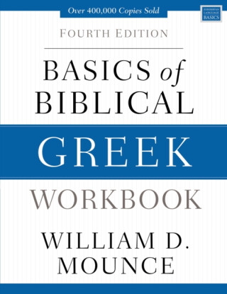 Basics of Biblical Greek Workbook - William D. Mounce