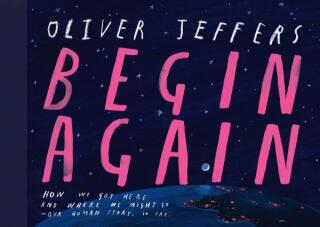 Begin Again (poškozená) - Oliver Jeffers
