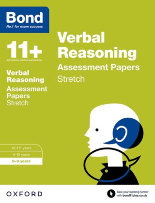 Bond 11+: Verbal Reasoning: Stretch Papers - Bond 11+,J M Bond