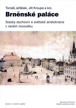 Brněnské paláce - Jiří Kroupa,Tomáš Jeřábek,kolektiv autorů