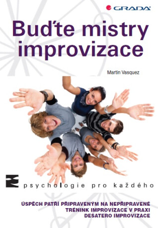 Buďte mistry improvizace - Martin Vasquez,Monika Nevolová