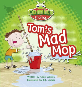 Bug Club Comics for Phonics Reception Phase 2 Set 03 Tom''s Mad Mop - Celia Warren