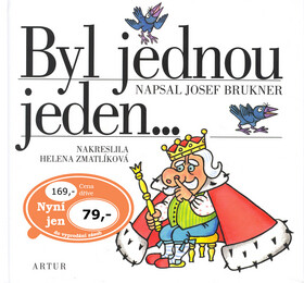 Byl jednou jeden ... - Helena Zmatlíková,Josef Brukner