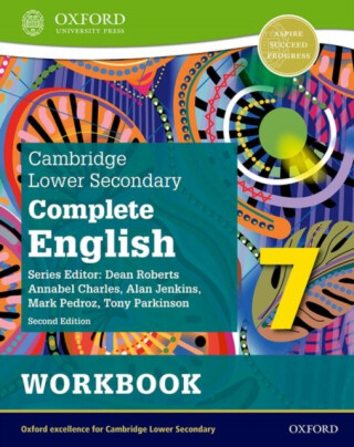 Cambridge Lower Secondary Complete English 7: Workbook (Second Edition) - Annabel Charles,Mark Pedroz,Alan Jenkins,Tony Parkinson