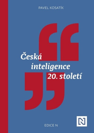 Česká inteligence 20. století (poškozené) - Pavel Kosatík