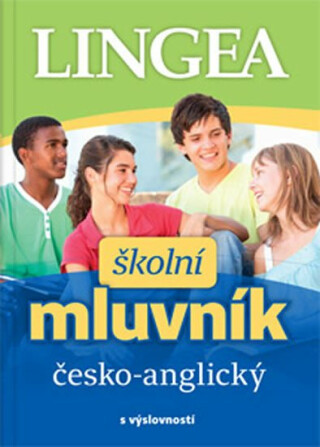 Česko-anglický školní mluvník s výslovností - kolektiv autorů