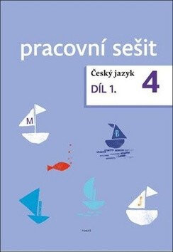 Český jazyk 4. ročník pracovní sešit 1. díl - Dagmar Chroboková,Zdeněk Topil,Kristýna Tučková
