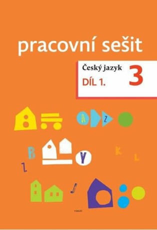 Český jazyk pro 3. ročník - pracovní sešit 1. díl - Dagmar Chroboková,Zdeněk Topil
