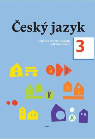 Český jazyk - učebnice pro 3. ročník - Dagmar Chroboková,Zdeněk Topil