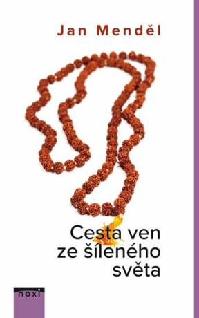 Cesta ven ze šíleného světa - Jan Menděl
