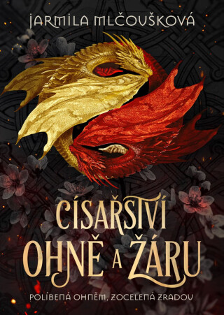 Císařství ohně a žáru - Jarmila Mlčoušková