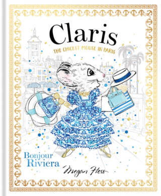 Claris: Bonjour Riviera - Megan Hess