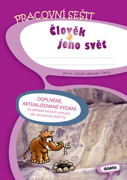 Člověk a jeho svět pro 4. ročník základní školy (poškozené) - Lukáš Cohorna,Martina Kalovská,Erna Pfeiferová