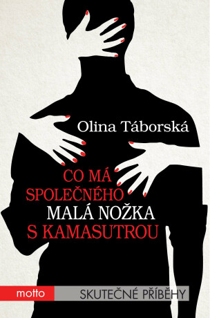 Co má společného malá nožka s Kamasutrou - Olina Táborská