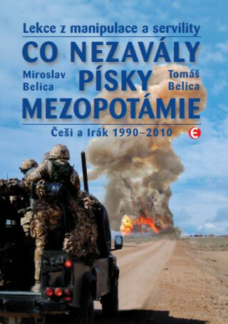 Co nezavály písky Mezopotámie - Miroslav Belica,Tomáš Belica