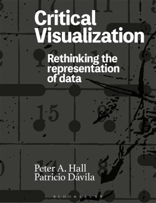 Critical Visualization - Patricio  Davila,Peter A.  Hall