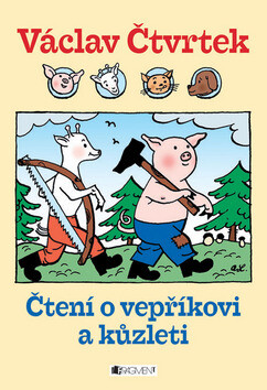 Čtení o vepříkovi a kůzleti - Václav Čtvrtek,Alena Ladová